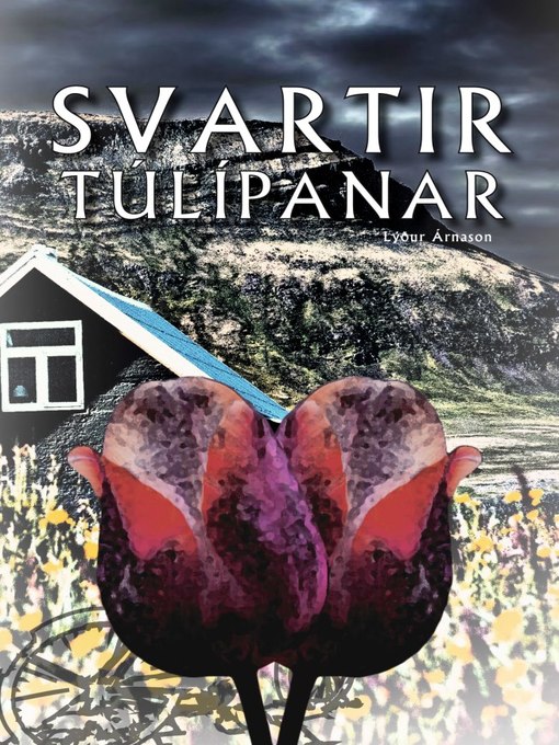 Upplýsingar um Svartir túlípanar eftir Lýður Árnason - Til útláns